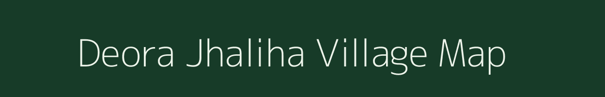 Deora Jhaliha village map in Uttar Pradesh
