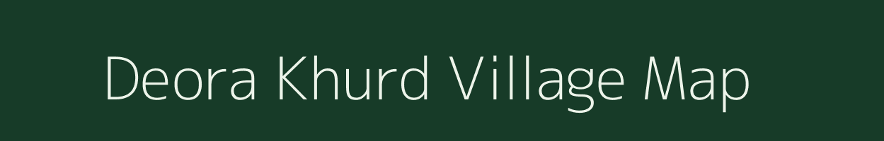 Deora Khurd village map in Uttar Pradesh