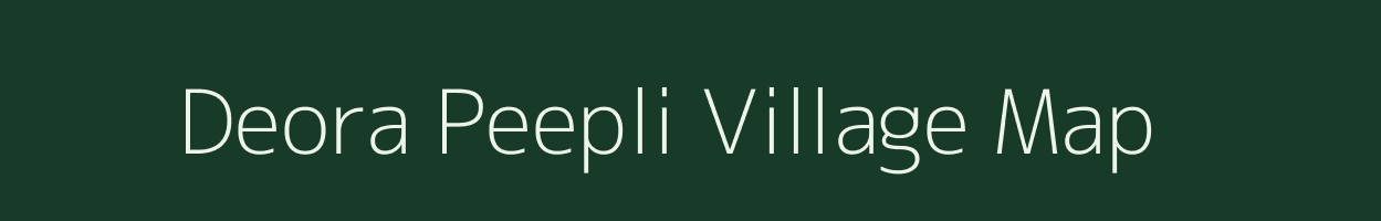 Deora Peepli village map in Rajasthan