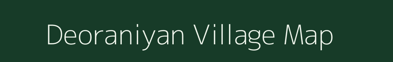 Deoraniyan village map in Uttar Pradesh