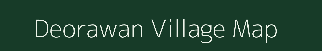 Deorawan village map in Uttar Pradesh