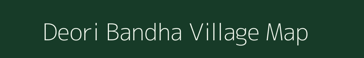 Deori Bandha village map in Madhya Pradesh