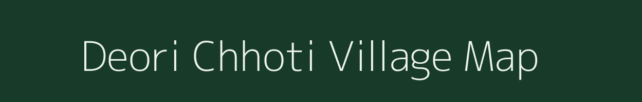 Deori Chhoti village map in Madhya Pradesh