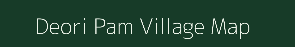Deori Pam village map in Assam