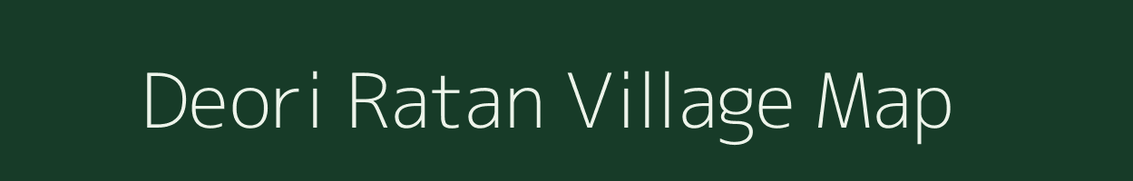 Deori Ratan village map in Madhya Pradesh