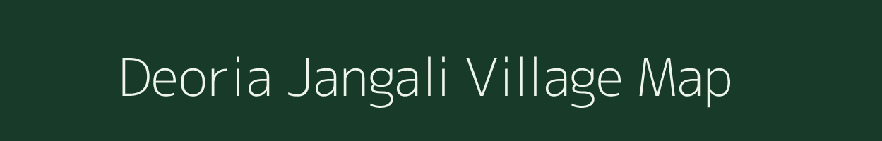 Deoria Jangali village map in Uttar Pradesh