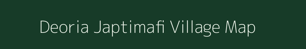 Deoria Japtimafi village map in Uttar Pradesh