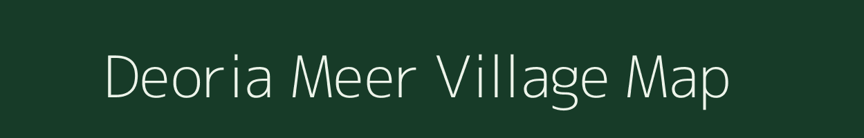 Deoria Meer village map in Uttar Pradesh