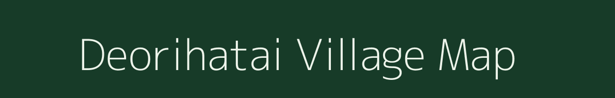 Deorihatai village map in Madhya Pradesh