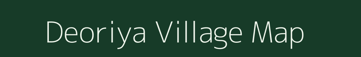 Deoriya village map in Uttar Pradesh