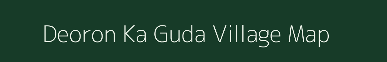 Deoron Ka Guda village map in Rajasthan