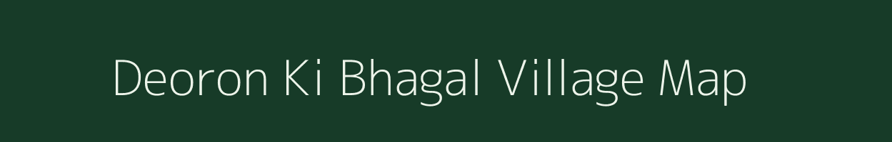 Deoron Ki Bhagal village map in Rajasthan