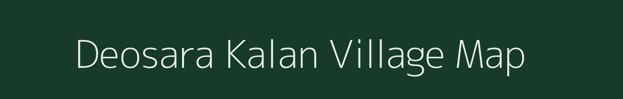 Deosara Kalan village map in Chhattisgarh