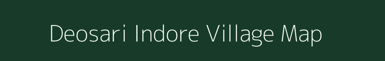Deosari Indore village map in Madhya Pradesh