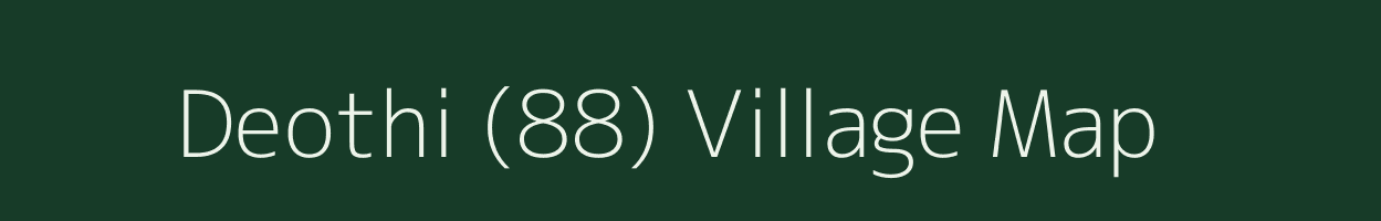 Deothi (88) village map in Himachal Pradesh