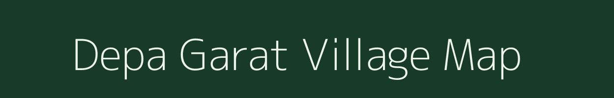 Depa Garat village map in Meghalaya