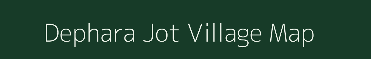 Dephara Jot village map in Uttar Pradesh