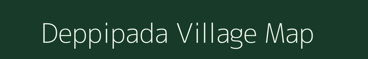 Deppipada village map in Andhra Pradesh