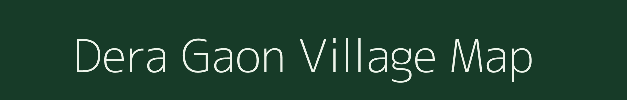 Dera Gaon village map in Assam