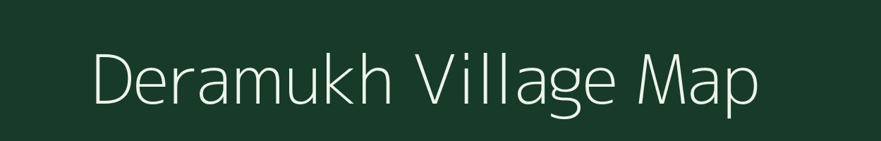 Deramukh village map in Assam