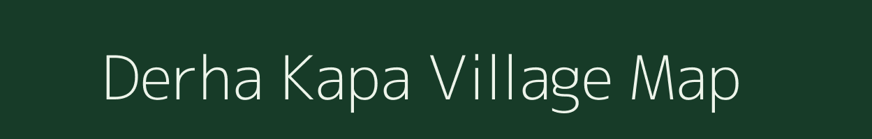 Derha Kapa village map in Chhattisgarh