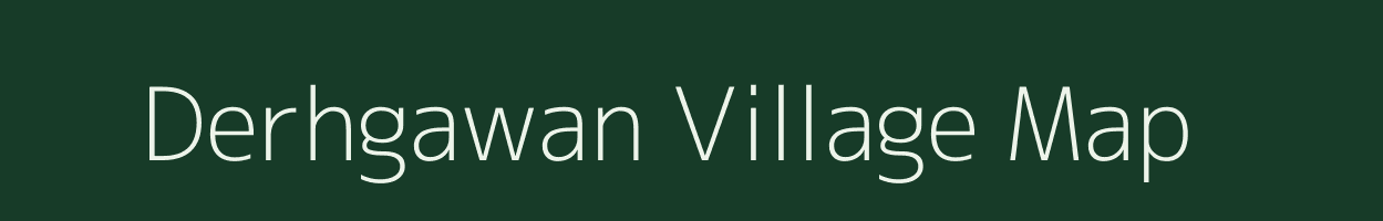 Derhgawan village map in Uttar Pradesh