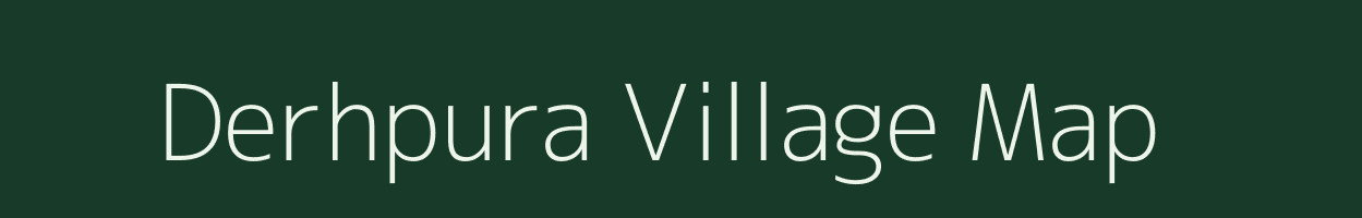 Derhpura village map in Bihar