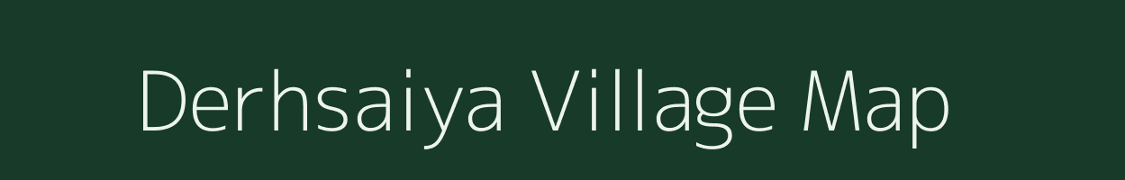 Derhsaiya village map in Bihar