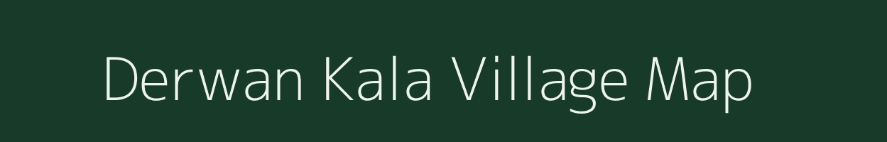 Derwan Kala village map in Uttar Pradesh