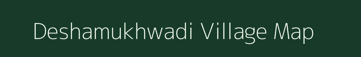 Deshamukhwadi village map in Maharashtra