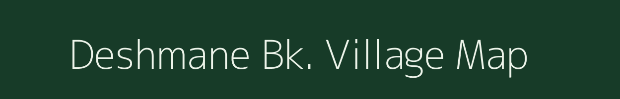 Deshmane Bk. village map in Maharashtra