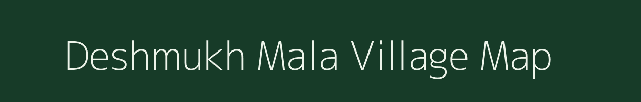 Deshmukh Mala village map in Maharashtra