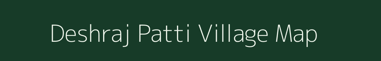 Deshraj Patti village map in Uttar Pradesh