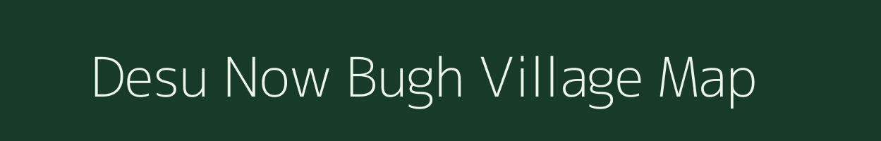 Desu Now Bugh village map in Jammu & Kashmir