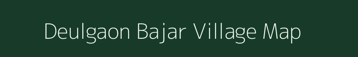 Deulgaon Bajar village map in Maharashtra