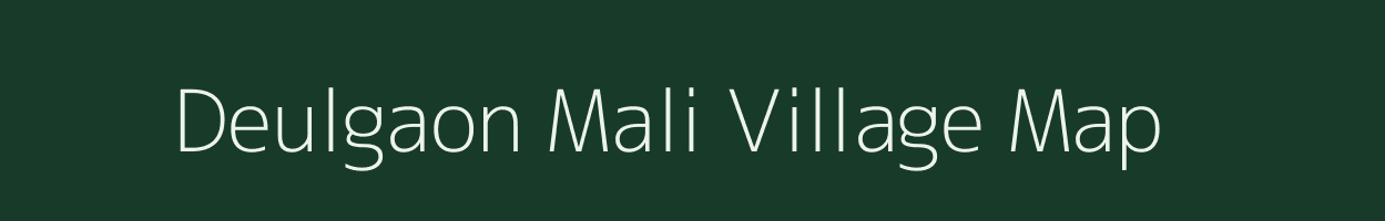 Deulgaon Mali village map in Maharashtra