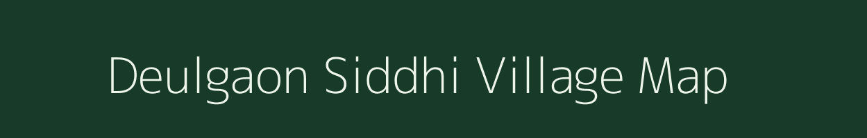 Deulgaon Siddhi village map in Maharashtra