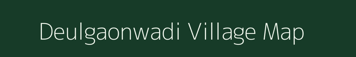 Deulgaonwadi village map in Maharashtra