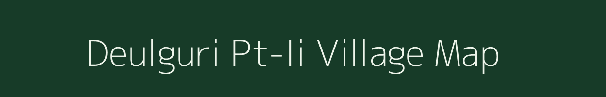 Deulguri Pt-Ii village map in Assam