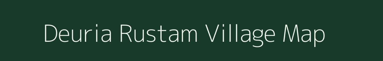 Deuria Rustam village map in Bihar