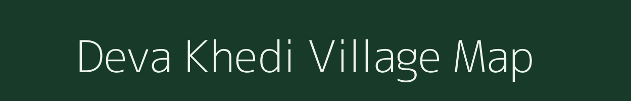 Deva Khedi village map in Madhya Pradesh