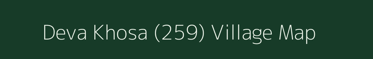 Deva Khosa (259) village map in Punjab