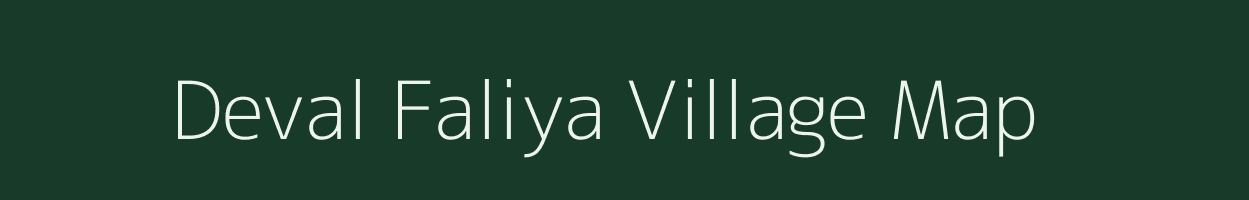 Deval Faliya village map in Gujarat