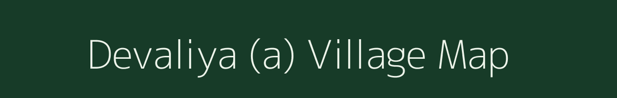 Devaliya (a) village map in Gujarat