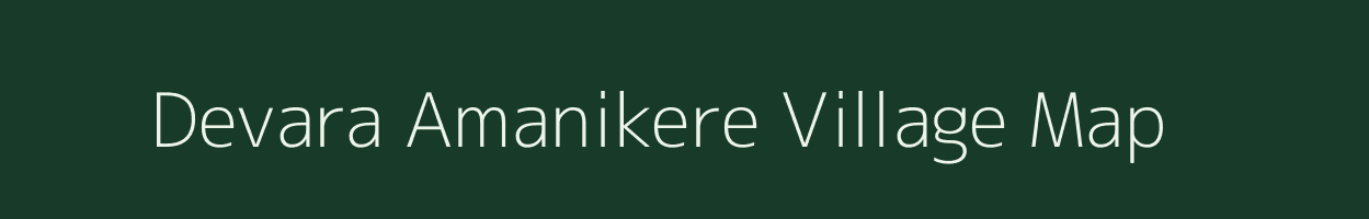 Devara Amanikere village map in Karnataka