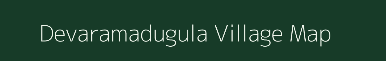 Devaramadugula village map in Andhra Pradesh