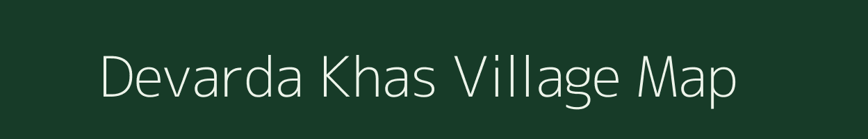 Devarda Khas village map in Madhya Pradesh