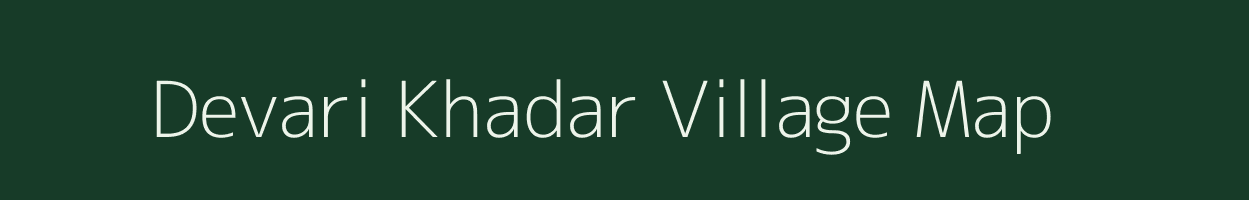 Devari Khadar village map in Uttar Pradesh