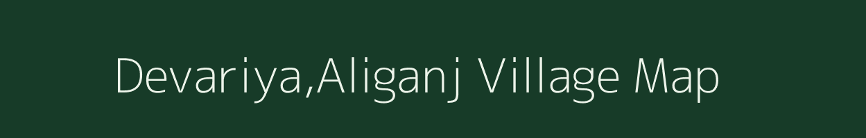 Devariya,Aliganj village map in Uttar Pradesh