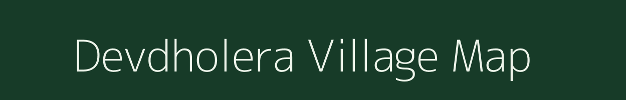 Devdholera village map in Gujarat